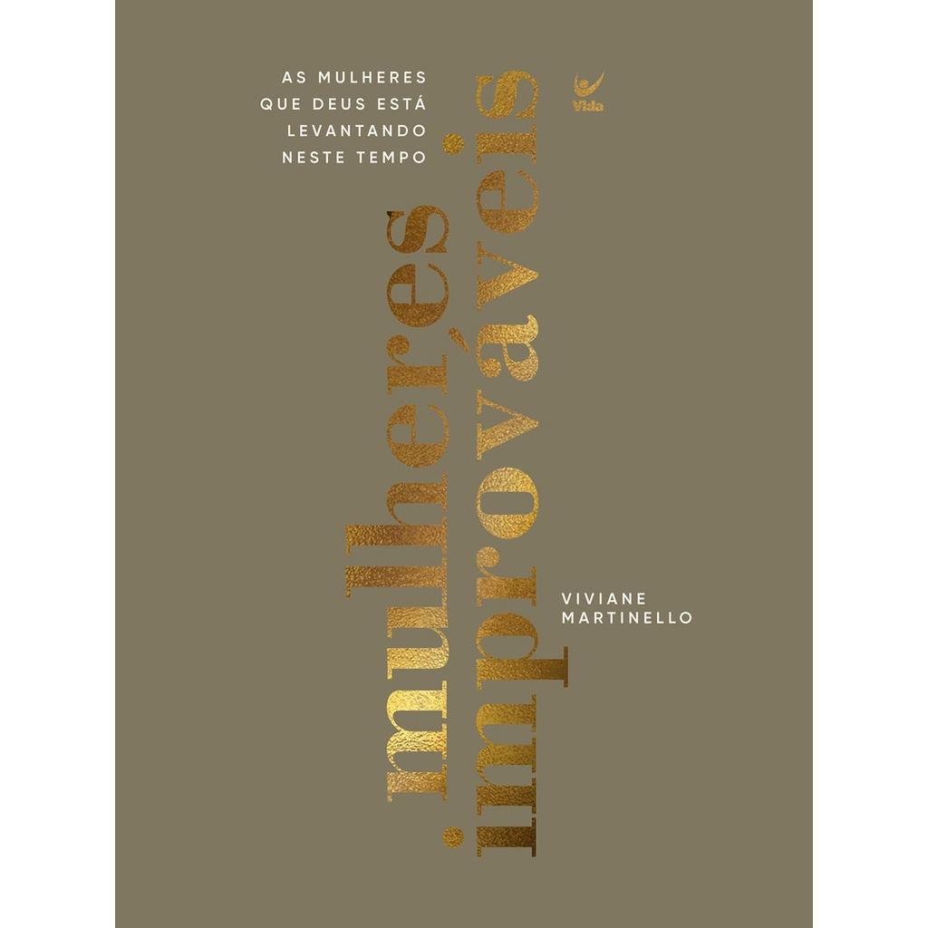 Mulheres Improváveis: As Mulheres que Deus Esta Levantando Neste Tempo | Viviane Martinello em Oferta na Shopee