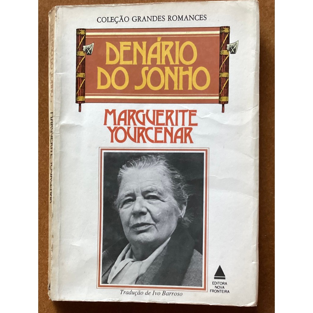 Denário do Sonho de Marguerite Yourcenar