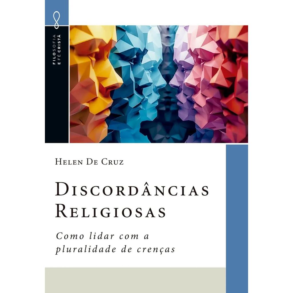 Discordâncias Religiosas | Helen de Cruz