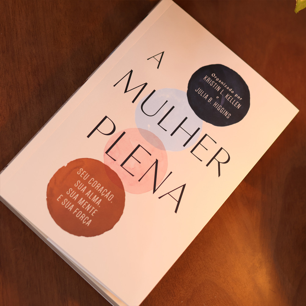 A Mulher Plena | Kristin L. Kellen e Julia B. Higg · foto 2