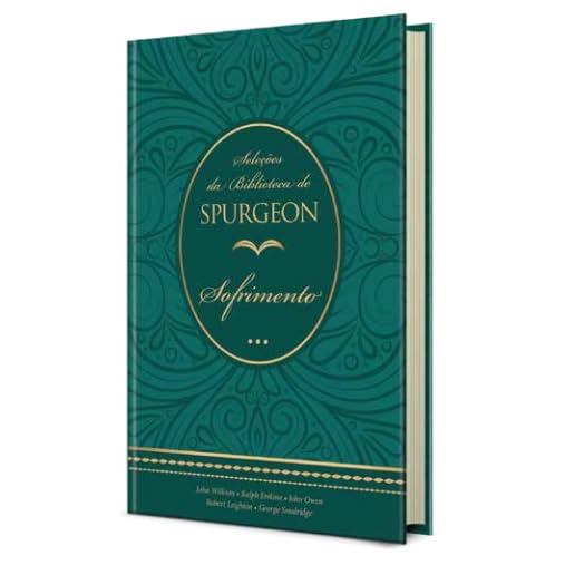 Seleções da Bbiblioteca de Spurgeon | Sofrimento