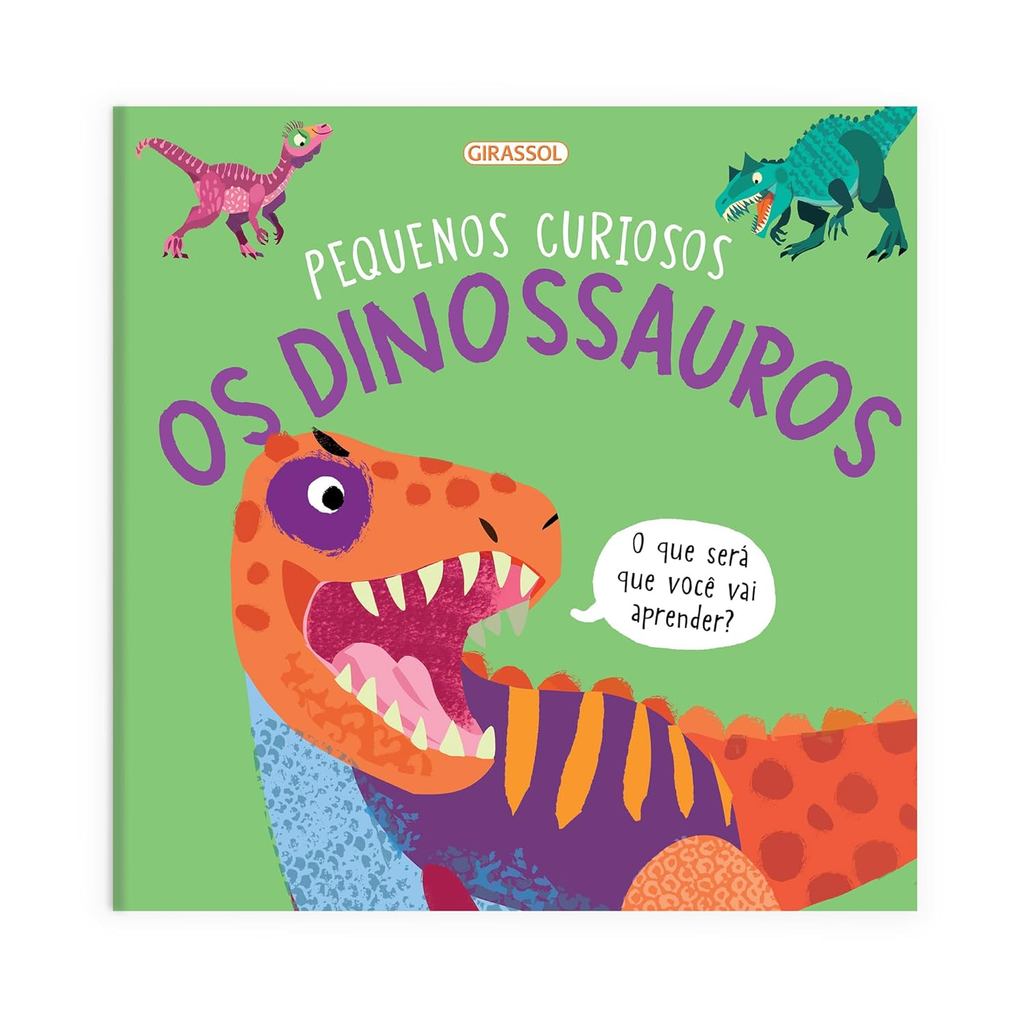 Pequenos Curiosos | Os Dinossauros | Fran Bromage