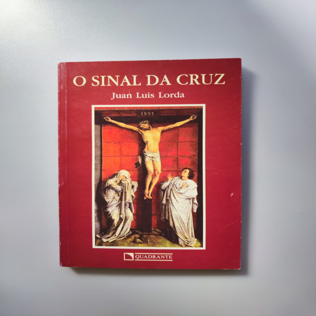Imagem O sinal da Cruz: Meditações sobre a Via Sacra autor Juan Luis Lorda