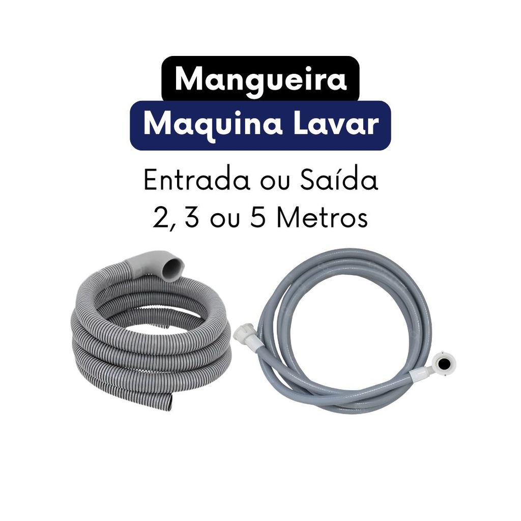 Mangueira de Entrada ou Saída Boca Grossa Curva 2,00 / 3,00 ou 5,00 M - Maquina de lavar - Universal