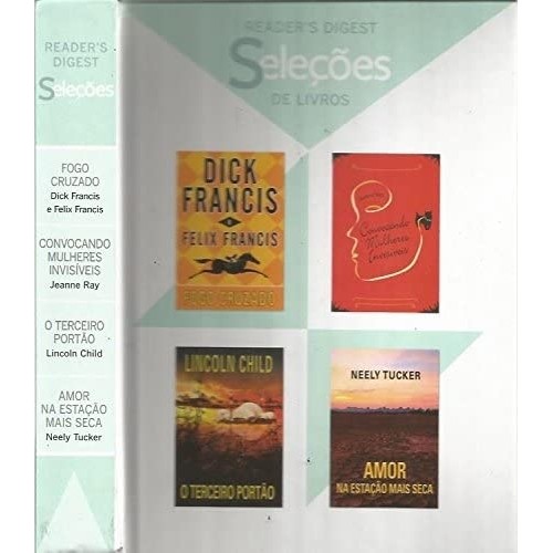 fogo cruzado, convocando mulheres invisiveis, o terceiro portao, amor nao estacao mais seca autor Dick Francis, Jeanne R