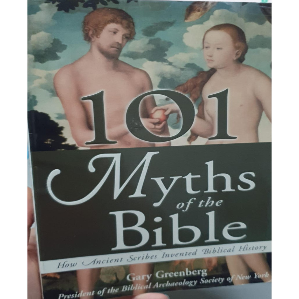 101 Myths of the Bible: How Ancient Scribes Invented Biblical History autor Gary Greenberg