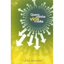 Quero minha vida de volta de Carlos Barcelos 7717162