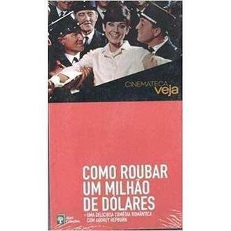 Cinemateca Veja - Como Roubar um Milhão de Dólares autor Não Consta