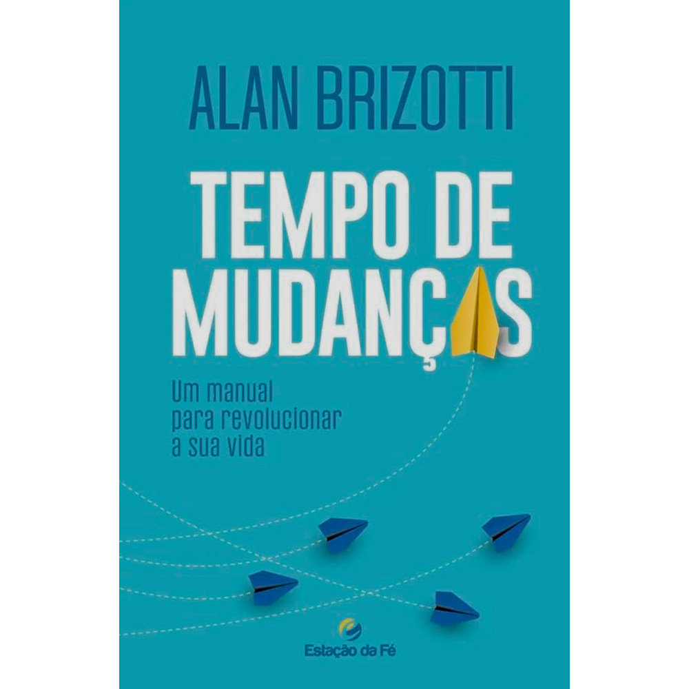 Tempo de Mudanças | Alan Brizotti