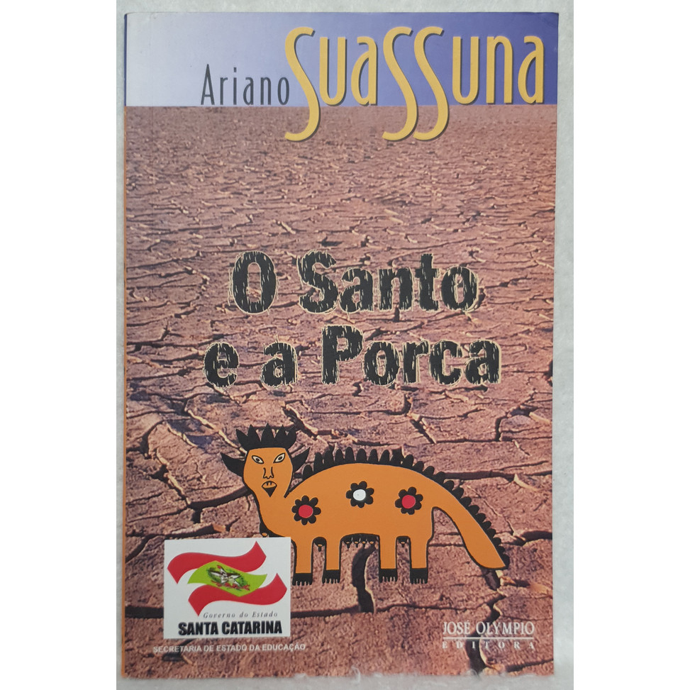 Livro O Santo e a Porca - Ariano Suassuna - Editora José Olympio