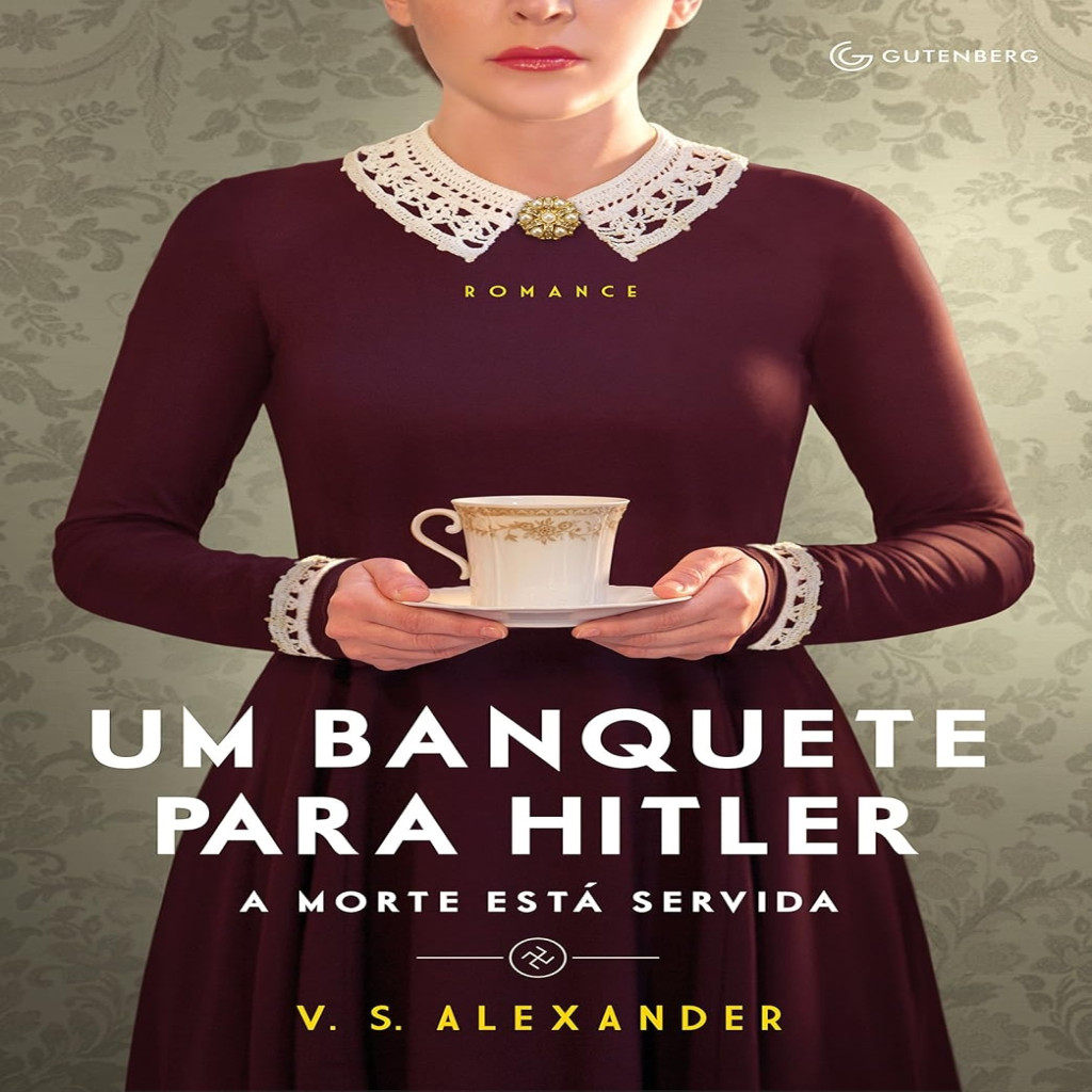 Um banquete para Hitler: A morte está servida autor V. S. Alexander