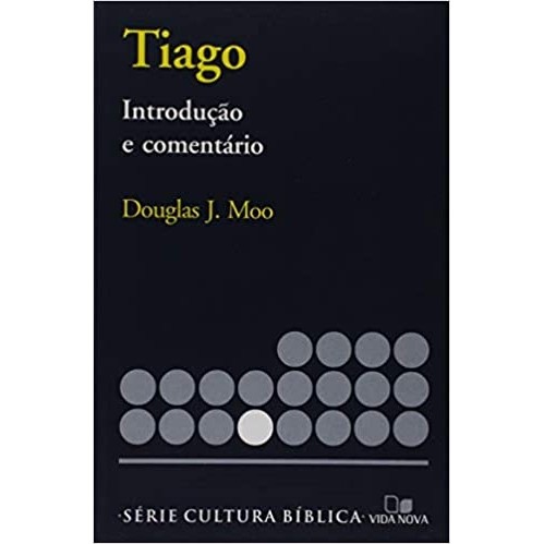 Série Introdução e comentário - Tiago autor Douglas J. Moo