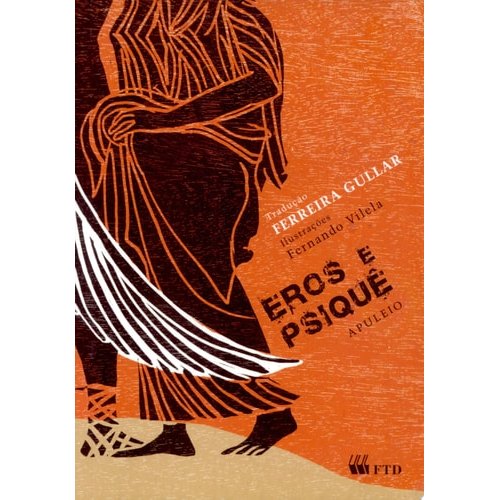 Eros E Psiquê de Fernando Vilela, Ferreira Gullar Apuleio 7997729