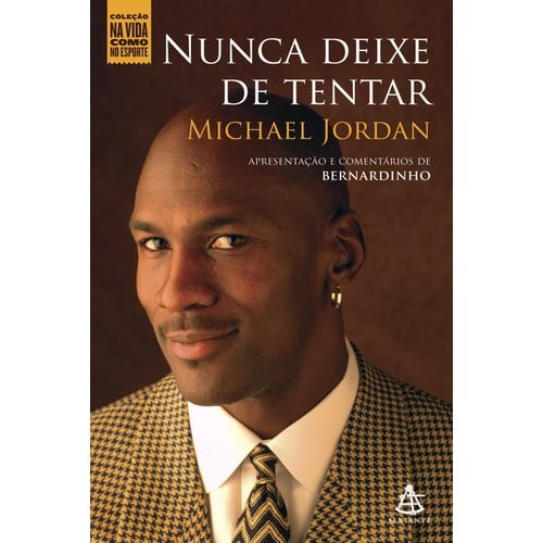 Livro Nunca Deixe de Tentar de Michael Jordan 7763169
