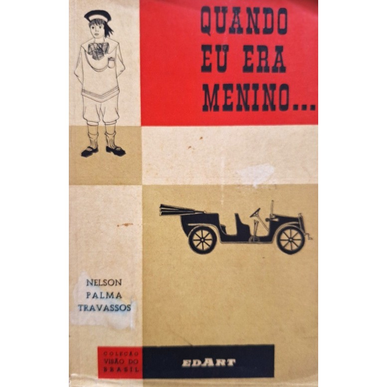 Quando Eu Era Menino... de Nelson Palma Travassos 7729519