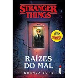 Stranger Things: Raízes do mal autor Gwenda Bond