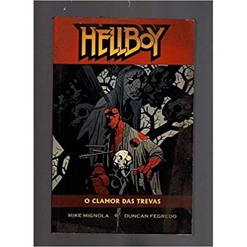 Hellboy o Clamor das Trevas autor Mike Mignola / Duncan Fegredo