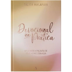 Devocional na Prática | Aplicando a Palavra de Deus no Meu Dia a Dia | Talita Malafaia