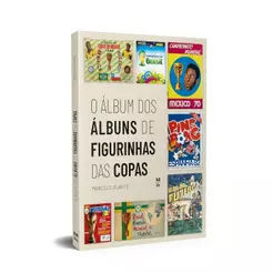 O ÁLBUM DOS ÁLBUNS DE FIGURINHAS DAS COPAS