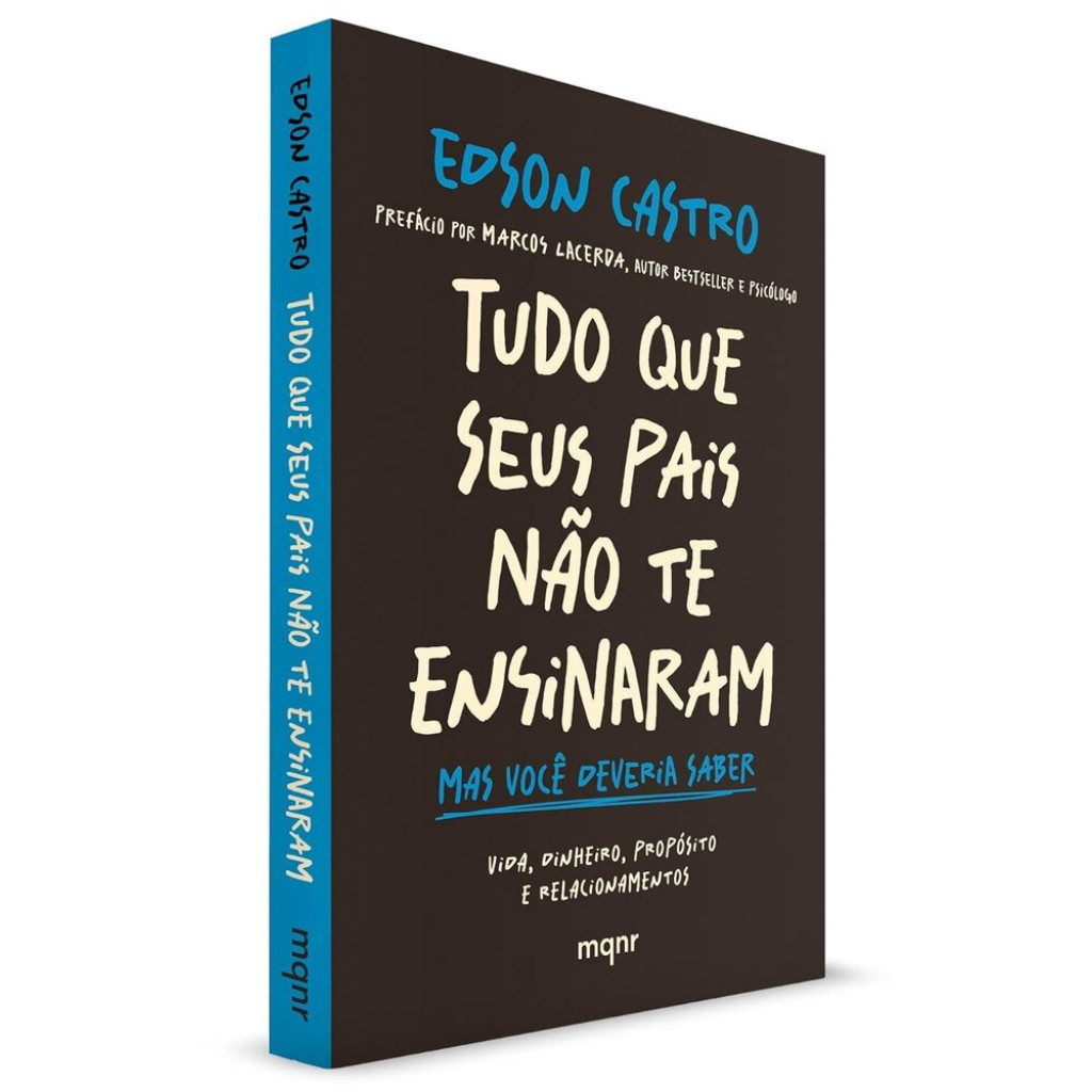 TUDO QUE SEUS PAIS NÃO TE ENSINARAM