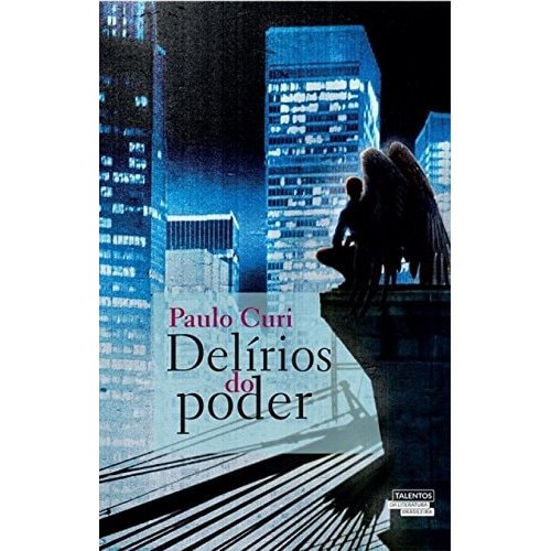 Livro Delírios do Poder de Paulo Curi 7734106