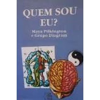 Quem Sou Eu ? autor Maya Pilkington e Grupo Diagram