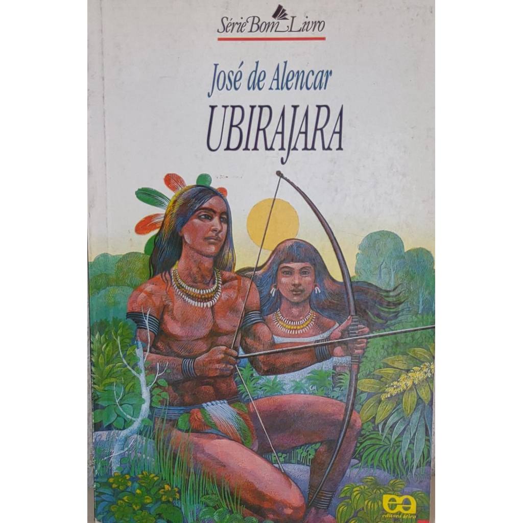 Ubirajara - José De Alencar 18ª Ed. 5ª Imp Série Bom Livro de José De Alencar 7999977
