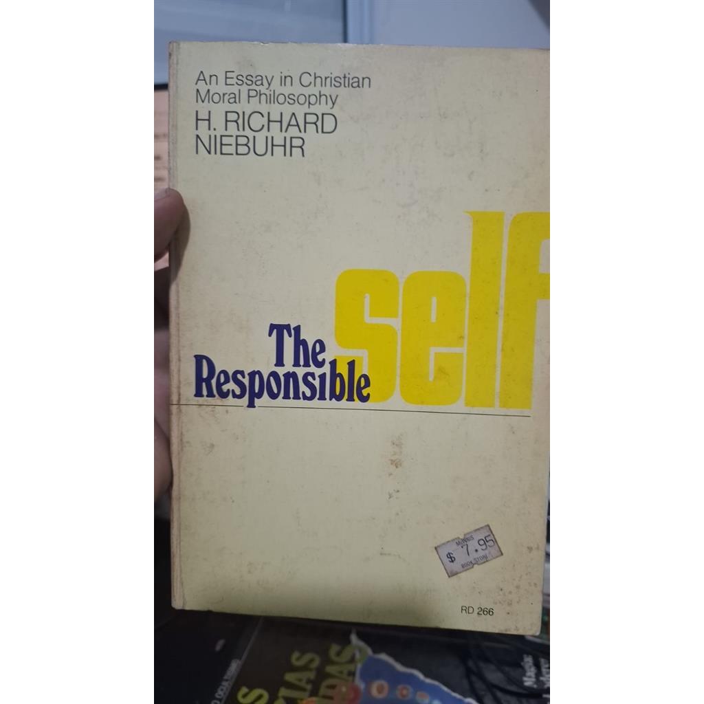 The Responsible Self: An Essay in Christian Moral Philosophy autor Richard R. Niebuhr