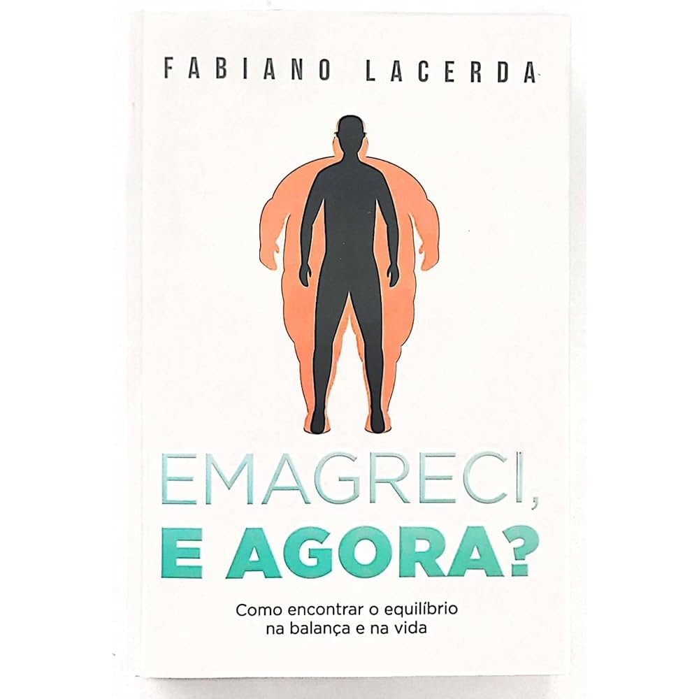 Emagreci, E Agora? autor Fabiano Lacerda