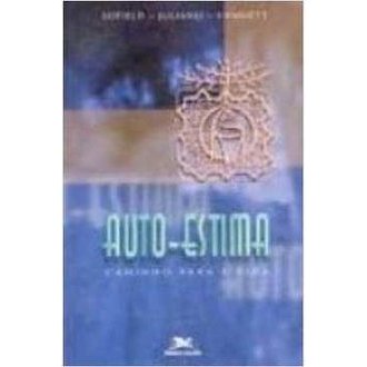 Auto-estima. Caminho para Vida autor Juliano Hammett