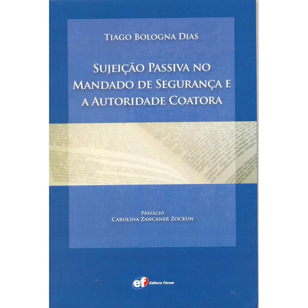 Sujeição Passiva no Mandado de Segurança e a Autoridade Coatora