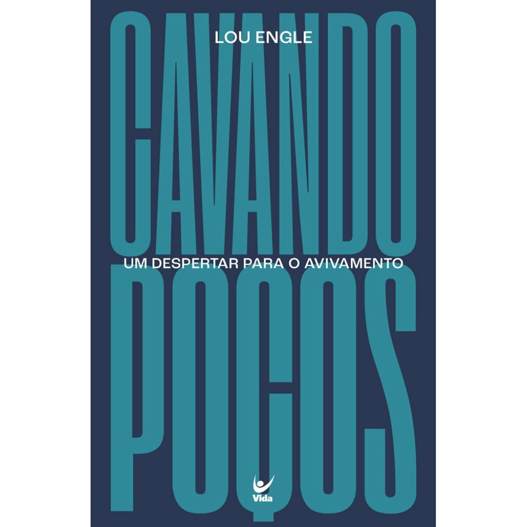 CAVANDO POÇOS: UM DESPERTAR PARA O AVIVAMENTO