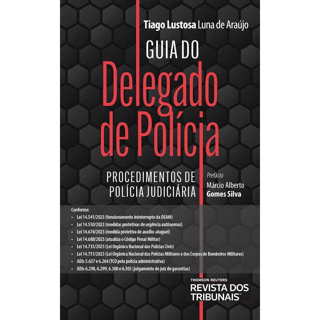 Guia do Delegado de Polícia autor Tiago Lustosa Luna de Araújo