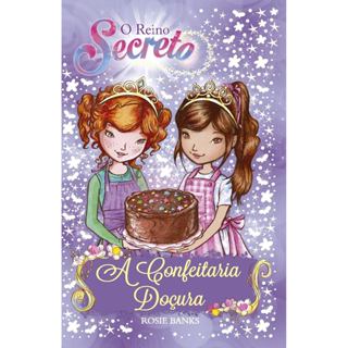 O Reino Secreto | A Confeitaria Doçura | Livro 8 em Oferta na Shopee