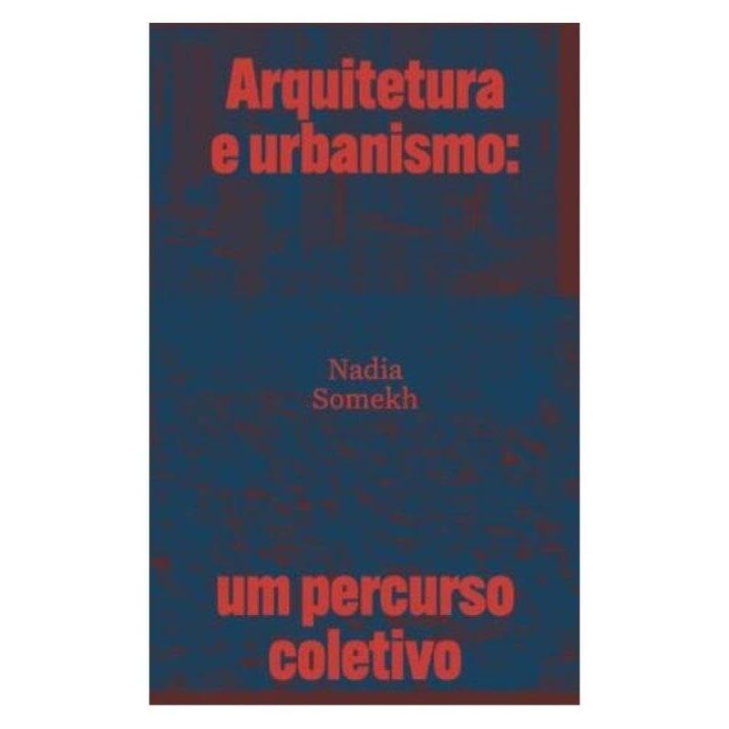 Arquitetura e urbanismo: Um percurso coletivo