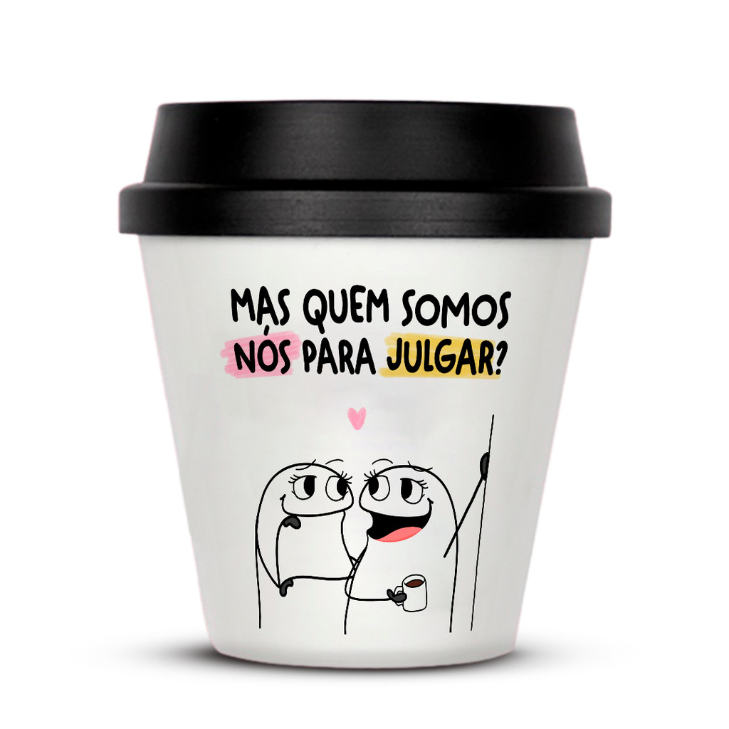 Copo Mini ECO Tampa Bucks 250ml Amigas Mas Quem Somos Nós Pra Julgar