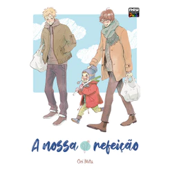 A Nossa Refeição (Volume Único)