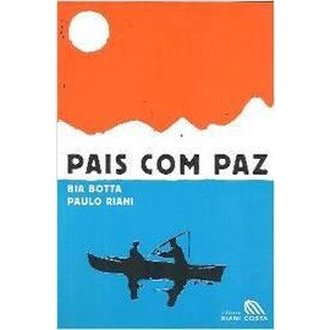 Pais com Paz autor Bia Botta e Paulo Riani