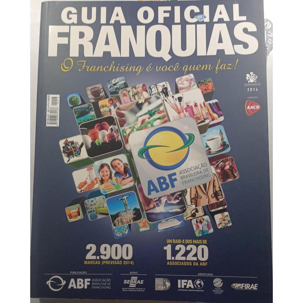 Guia oficial de Franquias O Franchising é Você quem faz ! da Associação Brasileira de Franchising
