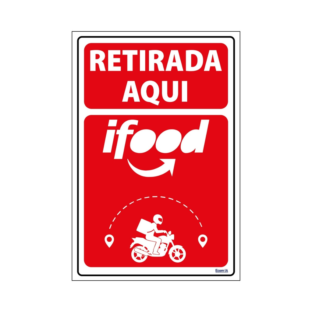 Placa De Sinalização Retirada Aqui iFood 20x30 Ecom IA - P-39 F9e
