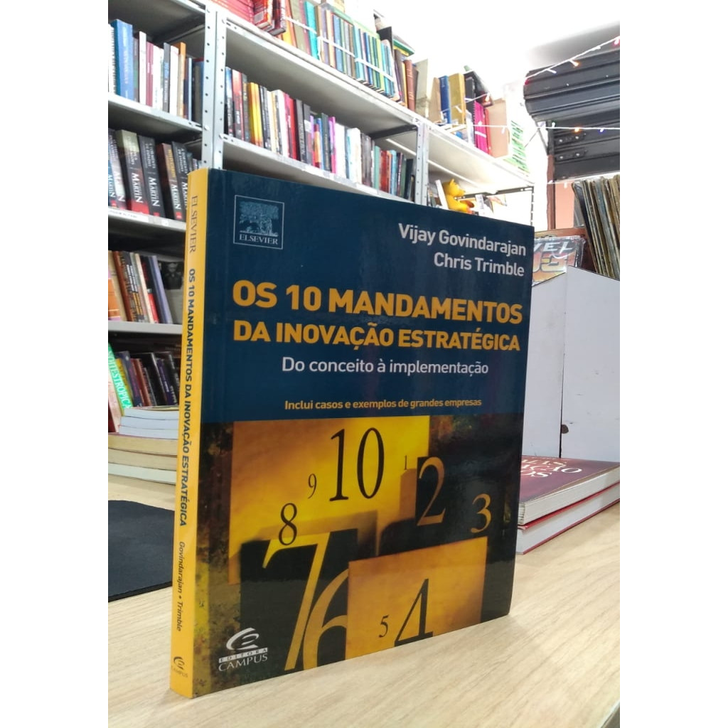 Os 10 Mandamentos da Inovação Estratégica autor Vijay Govindarajan / Chris Trimble