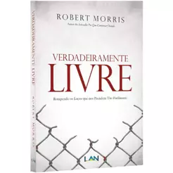 Verdadeiramente Livre | Robert Morris
