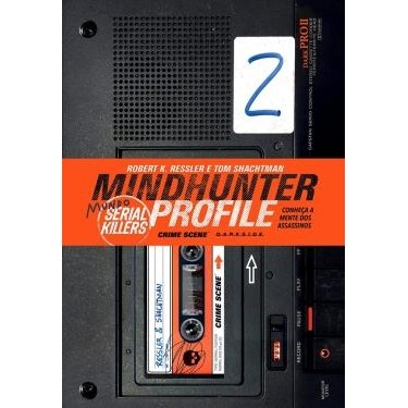 Mindhunter Profile 2: Mundo Serial Killer autor Robert K. Ressler / Tom Shachtman