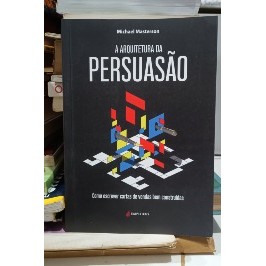 A arquitetura da persuasão