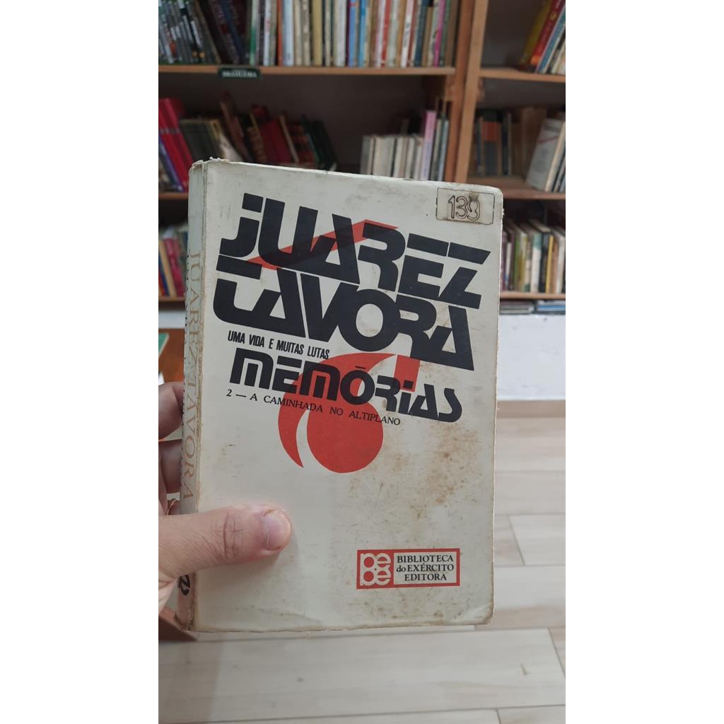 Juarez Tavora Memorias a Caminhada no Altiplano autor Juarez Tavora