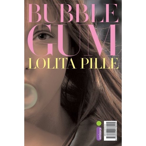 Livro Bubble Gum de Lolita Pille - Tradução de Julio Bandeira 7735839
