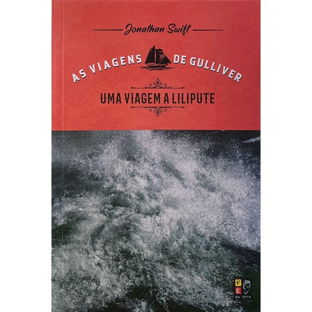 As Viagens de Gulliver | uma Viagem a Lilipute | Jonathan Swift