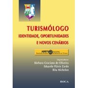 Turismólogo : Identidade, Oportunidades E Novos Cenários de Barbara Graciano de Oliveira, Eduardo Flavio ... 7761270