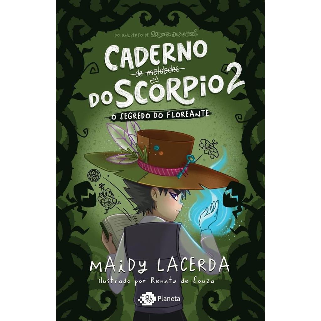 O caderno de maldades do Scorpio 2 O segredo do Floreante autor Maidy Lacerda