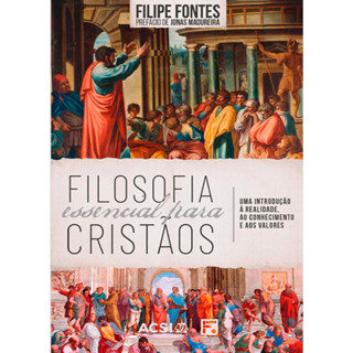 Filosofia Essencial Para Cristãos | Felipe Fontes em Oferta na Shopee